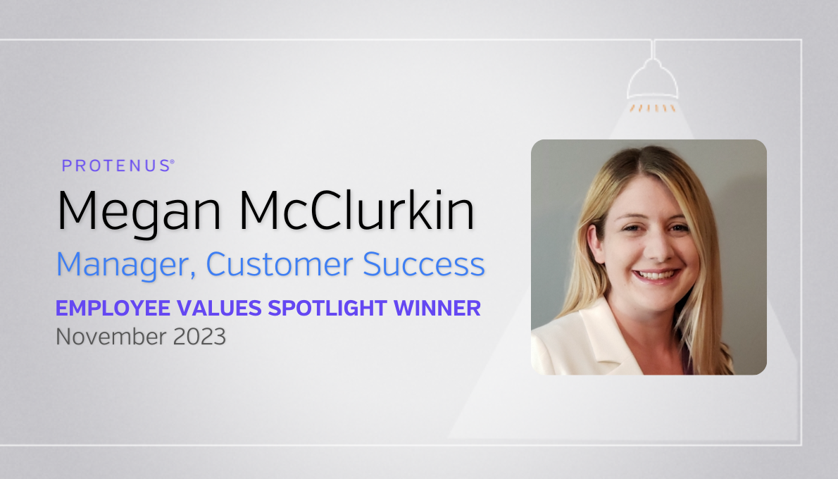 Megan McClurkin, Manager, Customer Success, has been nominated for the Employee Values Spotlight for embodying our shared company values.