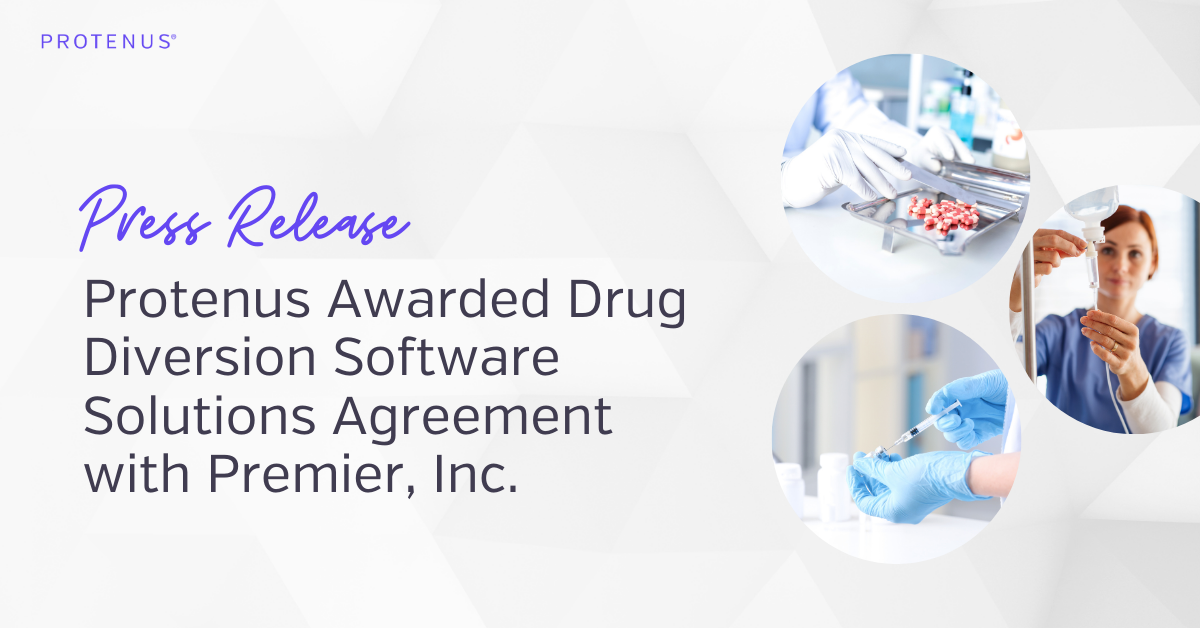 Protenus Awarded Drug Diversion Software Solutions Agreement with Premier Inc.